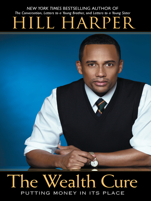 Title details for The Wealth Cure by Hill Harper - Available